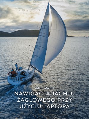 cover image of Nawigacja jachtu żaglowego przy użyciu laptopa
